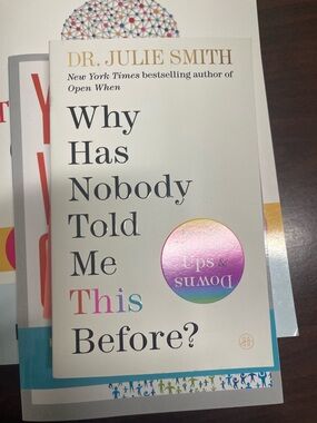 Why Has Nobody Told Me This Before? by Dr. Julie Smith